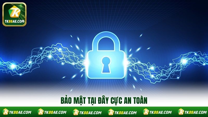 Bảo mật tại đây cực an toàn Bảo mật tại đây cực an toàn